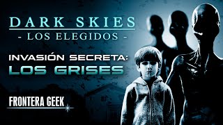 👽 DARK SKIES | LOS ELEGIDOS 👽 - La INVASIÓN de los LOS GRISES | Historia, Reseña y Resumen