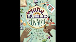 Read Aloud: How to Build an Insect