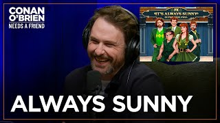 Charlie Day On The Origin Of “It’s Always Sunny In Philadelphia” | Conan O'Brien