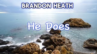 Brandon Heath - He Does (Lyrics)
