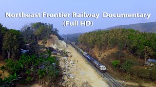 Northeast Frontier Railway  Documentary (Full HD)