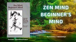 Zen Mind Beginners Mind, Summary, Takeaways