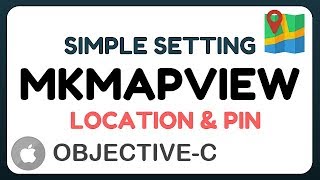 [Objective-c] MKMapView tutorial, MKMapView example