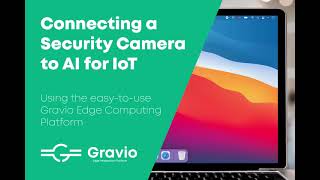 How To Connect A Security Camera With AI To IoT Edge Computing Platform