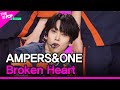 AMPERS&ONE, Broken Heart (앰퍼샌드원, Broken Heart) [THE SHOW 240402]