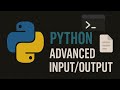 Advanced Input/Output in Python