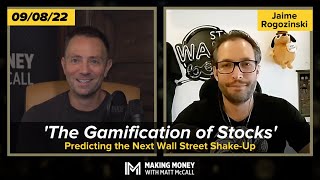 'The Gamification of Stocks' – Predicting the Next Wall Street Shake-Up | Making Money W Matt McCall