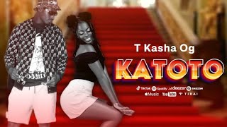 T Kasha-Katoto Official MusicAudio