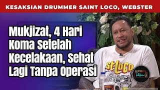 Mukjizat Terjadi, 4 Hari Koma Setelah Kecelakaan, Sehat Lagi Tanpa Operasi | Kesaksian Webster