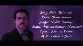 Phir Mulaaqat Full Song With Lyrics ▪ Jubin Nautiyal ▪ Cheat India ▪ Emraan Hashmi & Shreya D