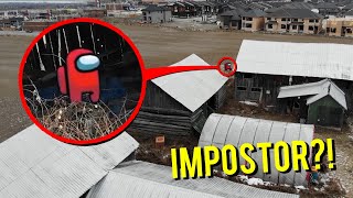 DRONE CATCHES IMPOSTOR FROM AMONG US AT ABANDONED HOUSE!! (HE CAME AFTER US)