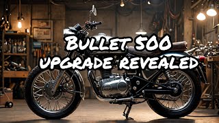 Bullet 500 Upgrades Revealed