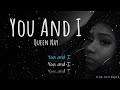 Queen Nay - You And I (Realtime Lyrics)