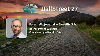 WallStreet 27 | Forum Akcjonariat – Bioceltix S.A.