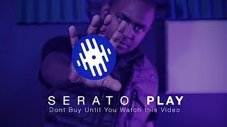 Serato Play thoughts