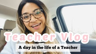DAY IN THE LIFE OF A TEACHER | THIRD GRADE TEACHER WORK DAY VLOG