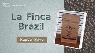 Café 100% arábica – Café ‘Mundo Novo’ La Finca Brazil