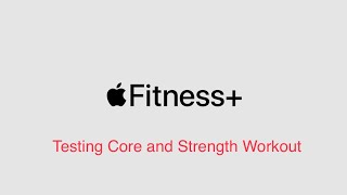 Apple Fitness+: testing Core and Strength workout