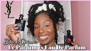 NEW YSL BLACK OPIUM LE PARFUM VS OG BLACK OPIUM EDP / IS IT WORTH SPLURGING ON ? / THE STUSH LIFE