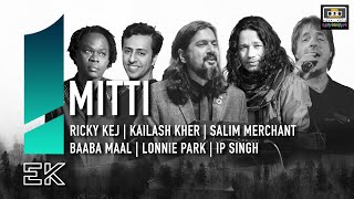 Mitti || Ek || Ricky Kej || Kailash Kher || Salim Merchant || Baaba Maal || Lonnie Park || IP Singh