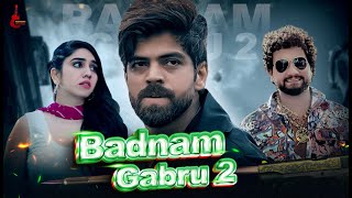 Badnam Gabru 2 - Biru Kataria Ft. Masoom sharma New Haryanvi Songs Haryanvi 2024 | Haryanvi original