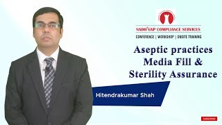 Aseptic Practices, Media Fill and Sterility Assurance