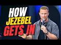 How Jezebel REALLY Gets Access Into Your Life…