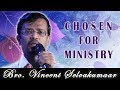 How to choose a person for Ministry? (with English subtitles) | Bro. Vincent Selvakumaar