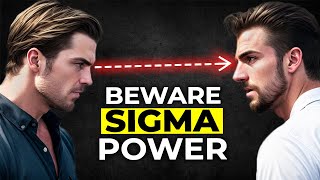10 Things That Make Sigma Males Extremely Powerful