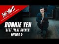 Best Donnie Yen Fight Scenes | Volume 5