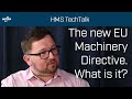 What is the EU Machinery Directive? | HMS TechTalks