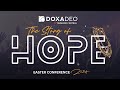 The Story of Hope Conference Day 1