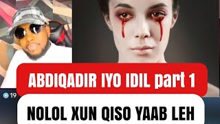 (PART 1) Qisadii Idil Cabsi Cabsi Ah Gumaysi Iyo Rafaad..#qiso #qisoxanuunbadan