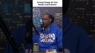 snoop dogg at our medic card event