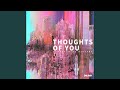 Thoughts of You (Extended Mix)