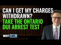 Can you get your DUI charge withdrawn? Find out by taking Ontario's first 