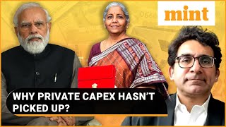 Why state government and private capex hasn't picked up?