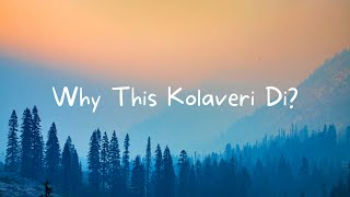 Why This Kolaveri Di Lyric Video | 3 | Anirudh | Dhanush | CENGAL
