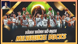 HÀNH TRÌNH VÔ ĐỊCH CỦA MILWAUKEE BUCKS: CON ĐƯỜNG TRẢI ĐẦY GAI CỦA BẦY HƯƠU CHIẾN I NBA 2021