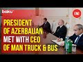 President Ilham Aliyev welcomed CEO of MAN Truck & Bus Alexander Vlaskamp