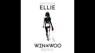 Eastside - Ellie (Win \u0026 Woo Remix)