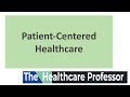 Patient-Centered Healthcare