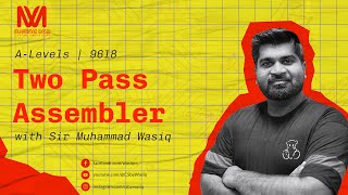 Two Pass Assembler | Assembly language | Paper1| As Level | 9618 | CS By Sir Wasiq