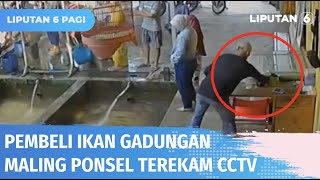 Menyamar Jadi Pembeli Ikan, Rupanya Lelaki ini Maling Ponsel! | Liputan 6