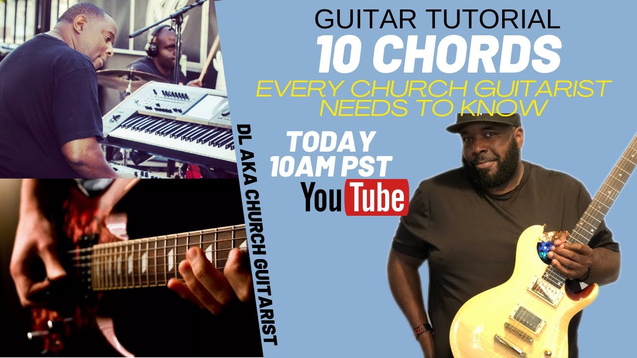 Gospel Guitar Tutorial 10 Chords Every Church Guitarist Needs To Know