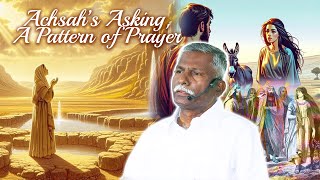 Achsah’s Asking, A Pattern Of Prayer [Fasting Prayer]22-02-25 | Pastor A.Samuel | Calvary Tabernacle