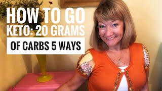 How to Go Keto: 20 grams of Carbs 5 Different Ways