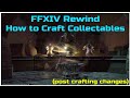 How to Craft collectables FFXIV Rewind (post 5.3 crafting changes)