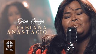 Fabiana Anastácio | Deixa Comigo [Clipe Oficial]