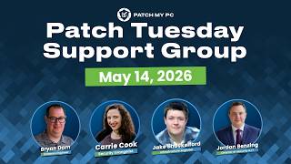 AI Is Changing Patching Faster Than Expected | Patch Tuesday Support Group May 2026
